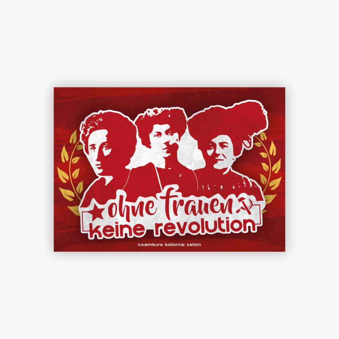 Aufkleber: Ohne Frauen keine Revolution! Luxemburg, Kollontai, Zetkin